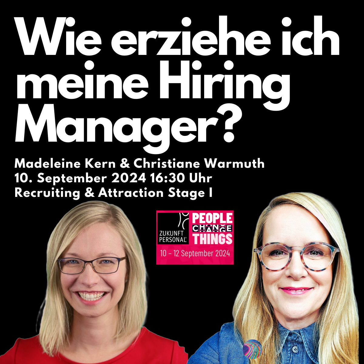 Wie erziehe ich meine Hiring Manager, Bild von Madeleine und Christiane mit dem Logo der ZPE 24 in der Mitte